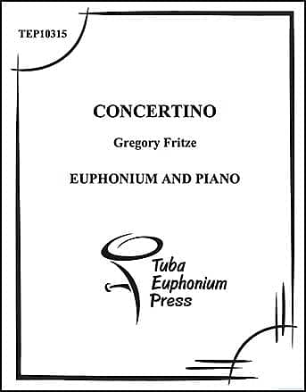 Fritze, Gregory - Concertino for Euphonium