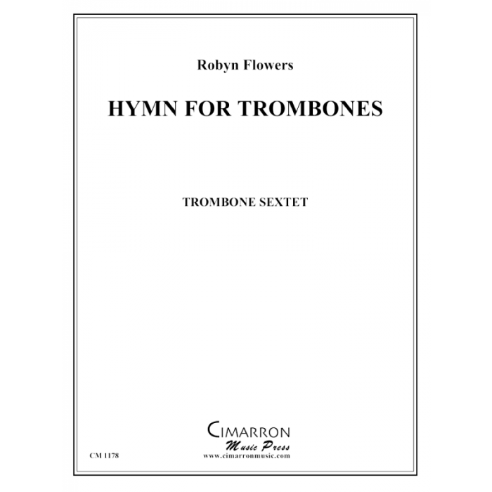 Flowers, Robyn - Hymn for Trombones