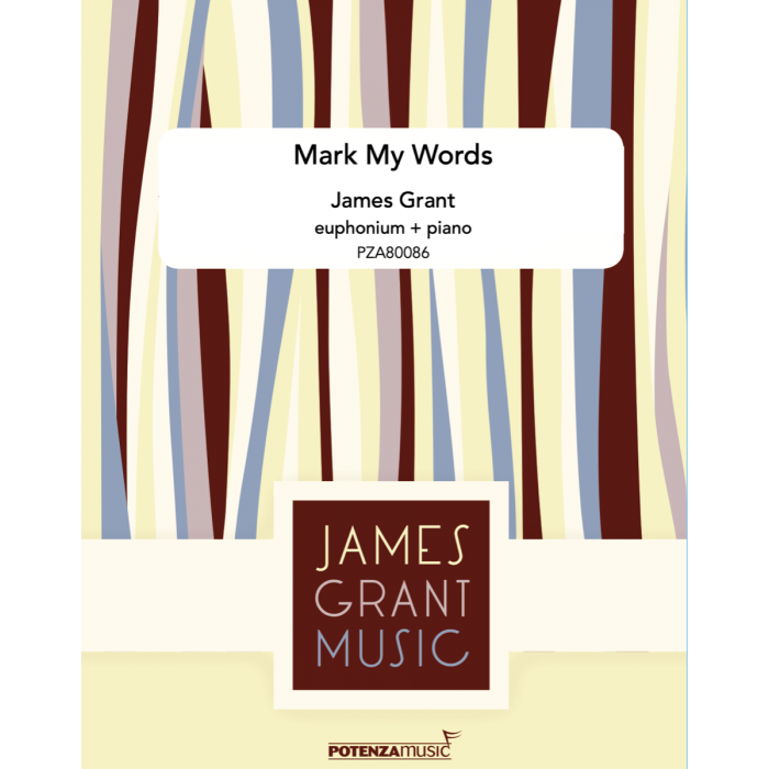 Grant, James - Mark My Words