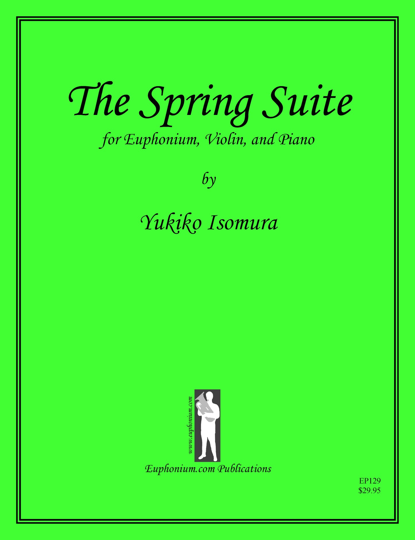 Isomura, Y. - The Spring Suite for Euphonium, Violin, and Piano