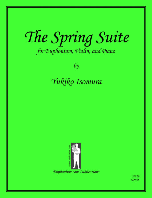Isomura, Y. - The Spring Suite for Euphonium, Violin, and Piano