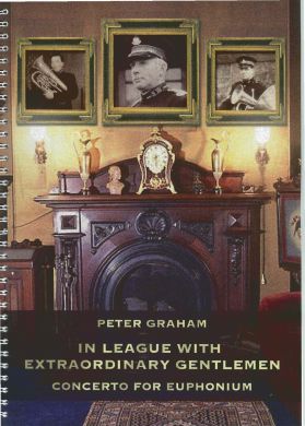 Graham - In League With Extraordinary Gentlemen - Concerto for Euphonium