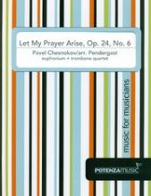 Chesnokov/Pendergast - Let My Prayer Arise
