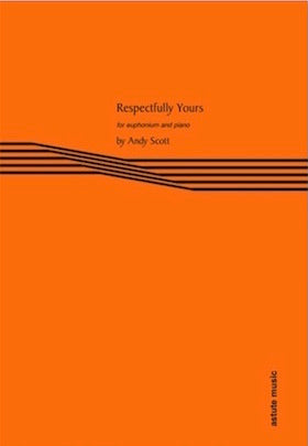 Scott, Andy - Respectfully Yours