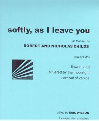 Wilson - Childs Brothers - Softly as I Leave You