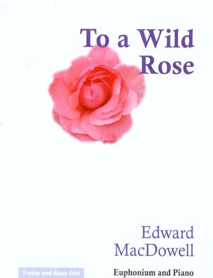 MacDowell, Edward - To a Wild Rose