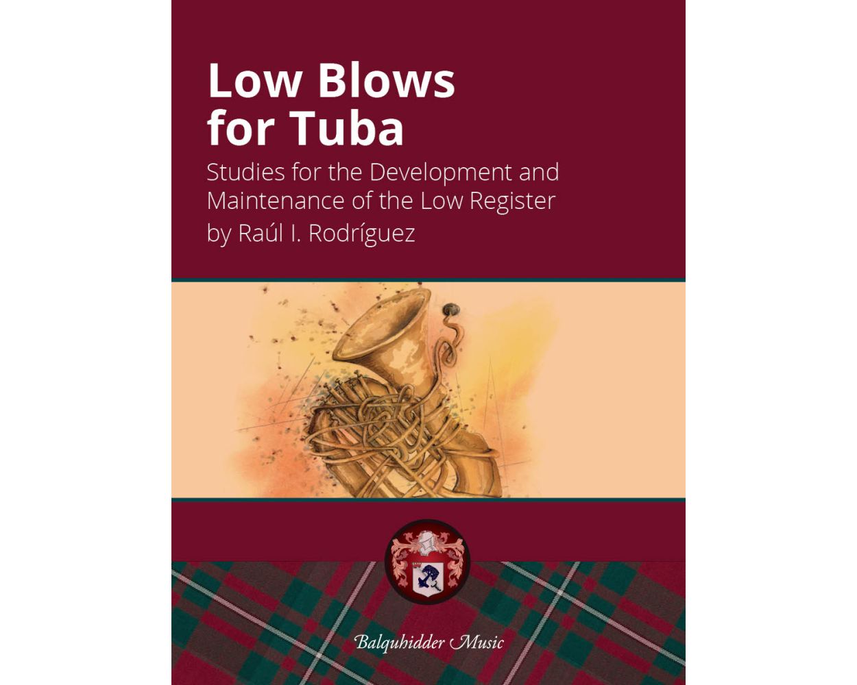Rodríguez, Raul - Low Blows for Tuba