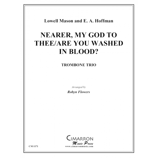 Mason/Hoffman arr. Flowers - Near My God to Thee/Are You Washed in the Blood