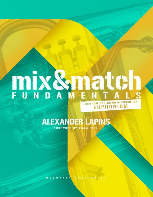 Lapins, Alexander - Mix & Match Fundamentals: Build Your Own Advanced Routine for Euphonium