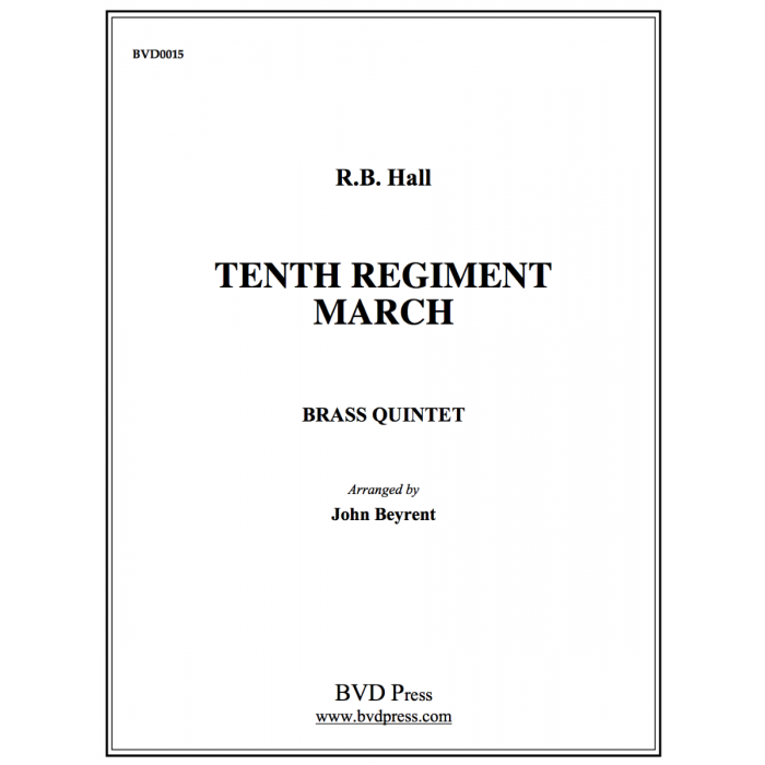 Hall arr. Beyrent- Tenth Regiment March