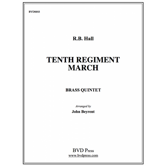 Hall arr. Beyrent- Tenth Regiment March