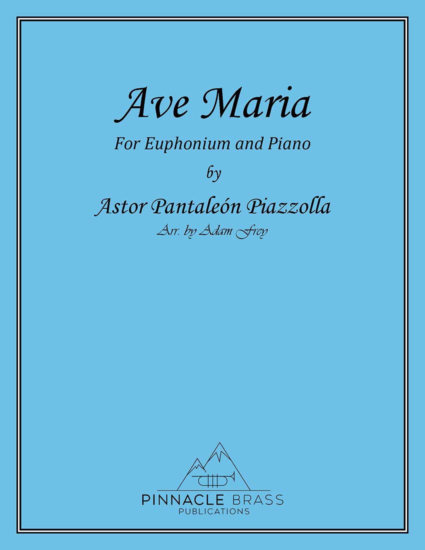 Piazzolla- Ave Maria - DOWNLOAD – TubaMusic.com & Euphonium.com