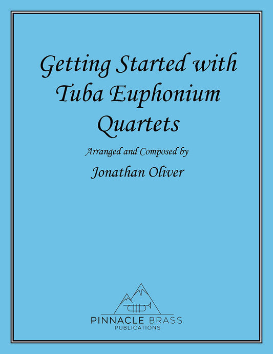 Oliver- Getting Started with Tuba Euphonium Quartets - DOWNLOAD