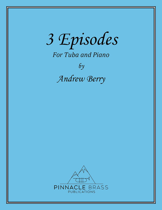 Berry - 3 Episodes for Tuba and Piano