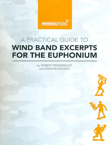 Pendergast-McGeorge - A Practical Guide to Wind Band Excerpts for the Euphonium