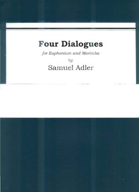 Adler, Samuel - Four Dialogues for Euphonium and Marimba