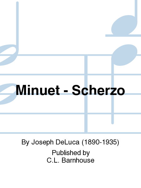 DeLuca, Joseph - Minuet Scherzo