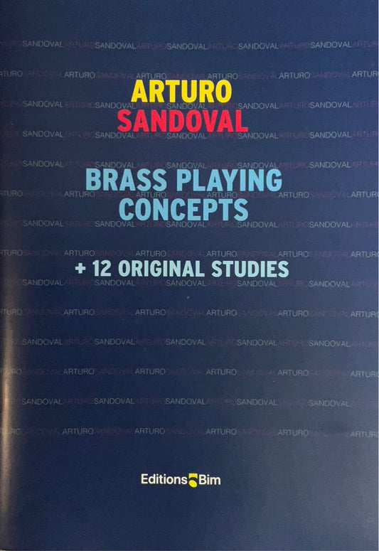 Sandoval, Arturo - Brass Playing Concepts + 12 Original Studies