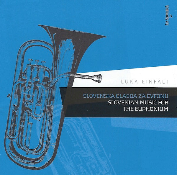 Luka Einfalt - Slovenian Music for Euphonium